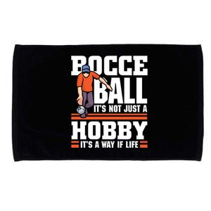 Bocce Ball ItS Not Just A Hobby Bocce Ball Gift Microfiber Hand Towel