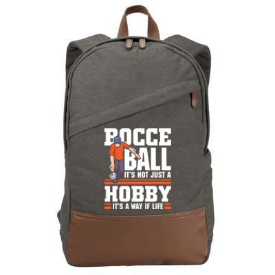 Bocce Ball ItS Not Just A Hobby Bocce Ball Gift Cotton Canvas Backpack