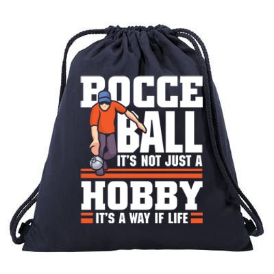 Bocce Ball ItS Not Just A Hobby Bocce Ball Gift Drawstring Bag