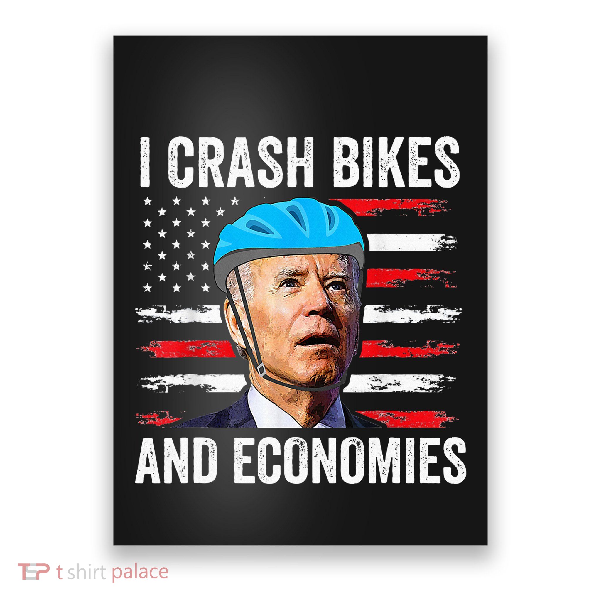 Biden Bicycle I Crash Bikes And Economies Poster