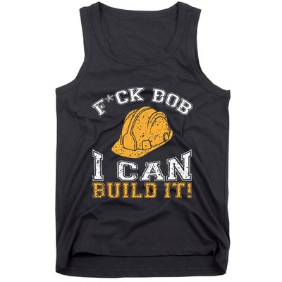 Bob Builder I Funny Construction Worker Tank Top