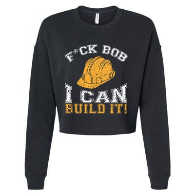 Bob Builder I Funny Construction Worker Cropped Pullover Crew