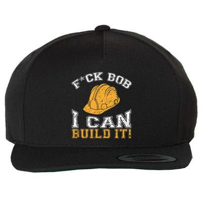 Bob Builder I Funny Construction Worker Wool Snapback Cap