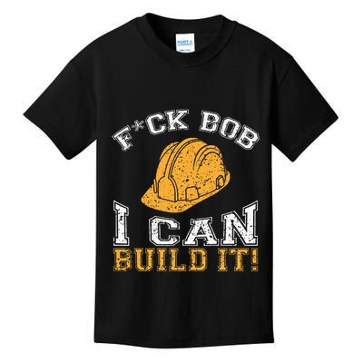 Bob Builder I Funny Construction Worker Kids T-Shirt