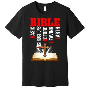 BIBLE Basic Instructions Before Leaving Earth Premium T-Shirt