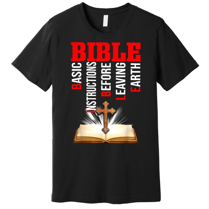 BIBLE Basic Instructions Before Leaving Earth Premium T-Shirt