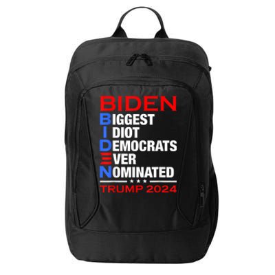 Biden Biggest Idiot Democrats Ever Nominated Trump 2024 City Backpack