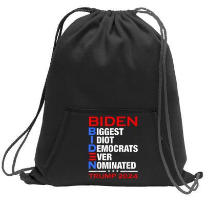 Biden Biggest Idiot Democrats Ever Nominated Trump 2024 Sweatshirt Cinch Pack Bag