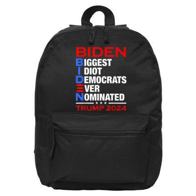 Biden Biggest Idiot Democrats Ever Nominated Trump 2024 16 in Basic Backpack