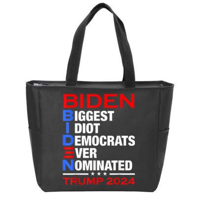 Biden Biggest Idiot Democrats Ever Nominated Trump 2024 Zip Tote Bag