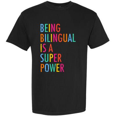 Being Bilingual Is A Superpower Back To School Teacher Garment-Dyed Heavyweight T-Shirt