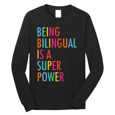 Being Bilingual Is A Superpower Back To School Teacher Long Sleeve Shirt