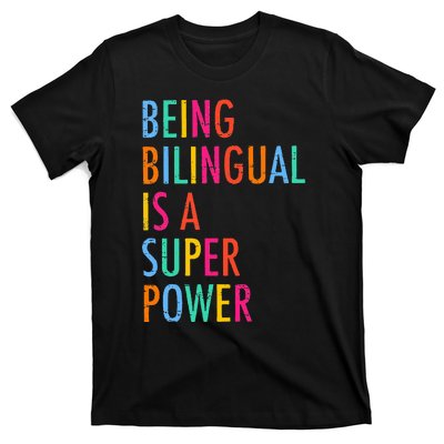 Being Bilingual Is A Superpower Back To School Teacher T-Shirt