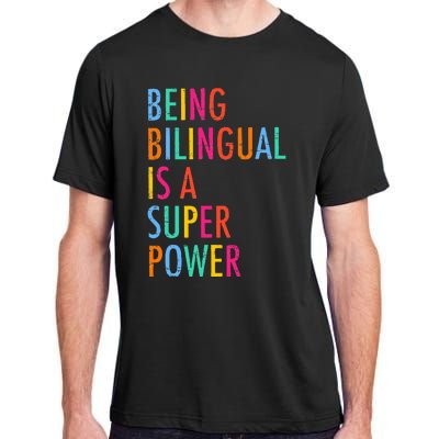 Being Bilingual Is A Superpower Back To School Teacher Adult ChromaSoft Performance T-Shirt