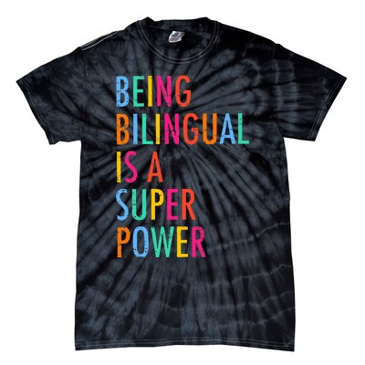 Being Bilingual Is A Superpower Back To School Teacher Tie-Dye T-Shirt