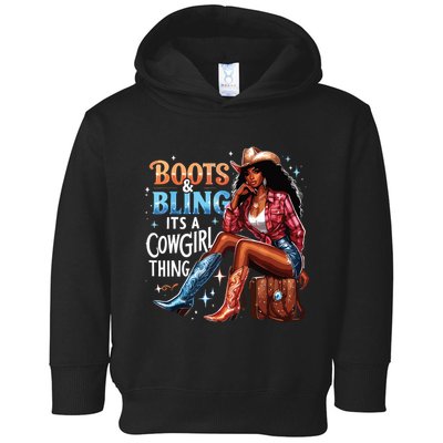 Boots Bling Its A Cowgirl Thing Melanin Rodeo Cowgirl Toddler Hoodie