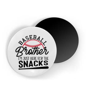 Baseball Brother IM Just Here For The Snacks Funny Baseball Magnet