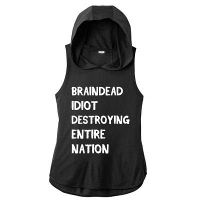 Biden Braindead Idiot Destroying Entire Nation Distressed Gift Ladies PosiCharge Tri-Blend Wicking Draft Hoodie Tank