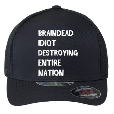 Biden Braindead Idiot Destroying Entire Nation Distressed Gift Flexfit Unipanel Trucker Cap