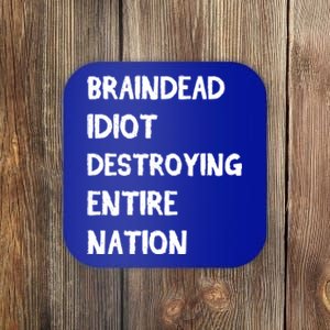 Biden Braindead Idiot Destroying Entire Nation Distressed Gift Coaster