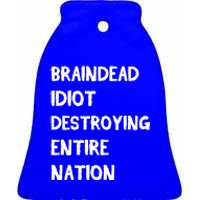 Biden Braindead Idiot Destroying Entire Nation Distressed Gift Ceramic Bell Ornament