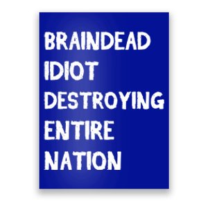 Biden Braindead Idiot Destroying Entire Nation Distressed Gift Poster