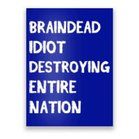 Biden Braindead Idiot Destroying Entire Nation Distressed Gift Poster