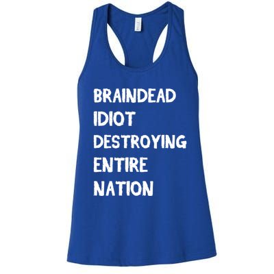 Biden Braindead Idiot Destroying Entire Nation Distressed Gift Women's Racerback Tank