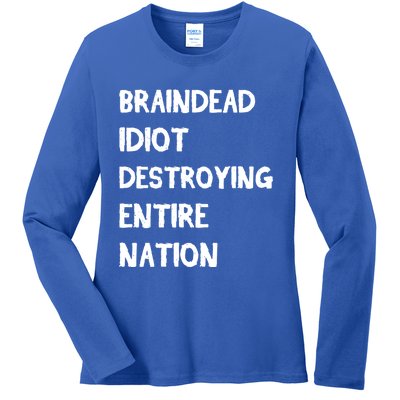 Biden Braindead Idiot Destroying Entire Nation Distressed Gift Ladies Long Sleeve Shirt