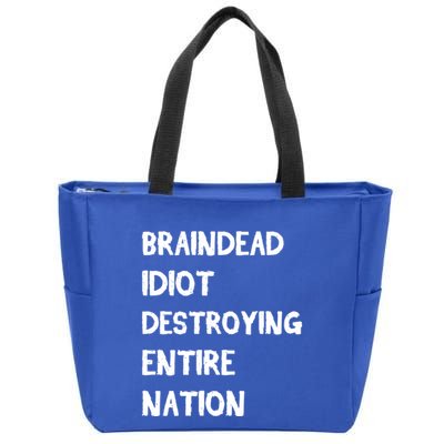 Biden Braindead Idiot Destroying Entire Nation Distressed Gift Zip Tote Bag