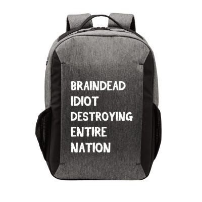 Biden Braindead Idiot Destroying Entire Nation Distressed Gift Vector Backpack
