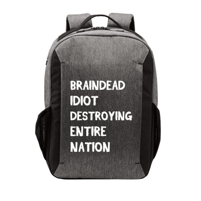 Biden Braindead Idiot Destroying Entire Nation Distressed Gift Vector Backpack