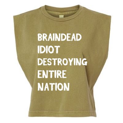 Biden Braindead Idiot Destroying Entire Nation Distressed Gift Garment-Dyed Women's Muscle Tee