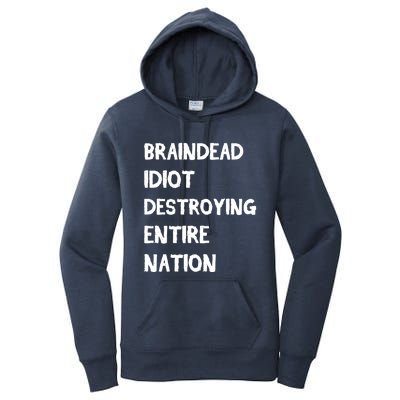 Biden Braindead Idiot Destroying Entire Nation Distressed Gift Women's Pullover Hoodie