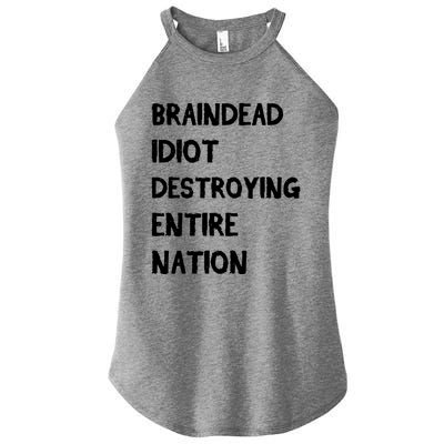 Biden Braindead Idiot Destroying Entire Nation Distressed Gift Women’s Perfect Tri Rocker Tank