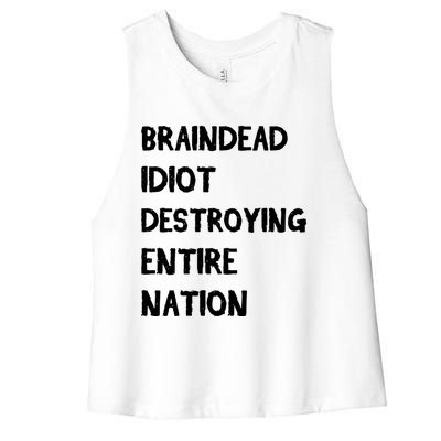 Biden Braindead Idiot Destroying Entire Nation Distressed Gift Women's Racerback Cropped Tank