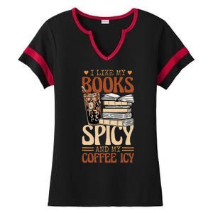 Bookish Bookworm I Like My Books Spicy And My Coffee Icy Ladies Halftime Notch Neck Tee