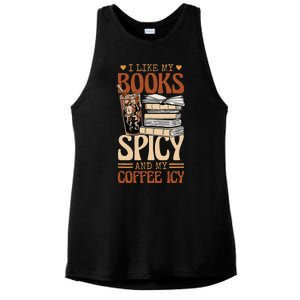 Bookish Bookworm I Like My Books Spicy And My Coffee Icy Ladies PosiCharge Tri-Blend Wicking Tank