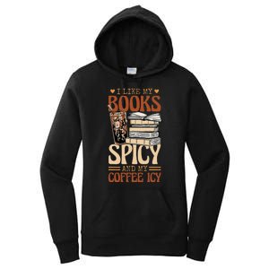 Bookish Bookworm I Like My Books Spicy And My Coffee Icy Women's Pullover Hoodie