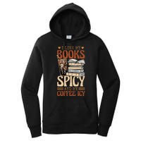 Bookish Bookworm I Like My Books Spicy And My Coffee Icy Women's Pullover Hoodie