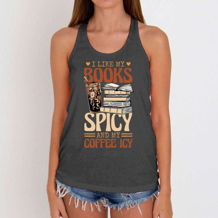 Bookish Bookworm I Like My Books Spicy And My Coffee Icy Women's Knotted Racerback Tank