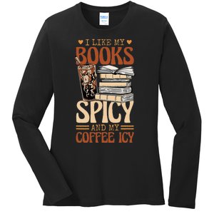 Bookish Bookworm I Like My Books Spicy And My Coffee Icy Ladies Long Sleeve Shirt