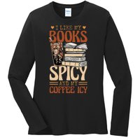 Bookish Bookworm I Like My Books Spicy And My Coffee Icy Ladies Long Sleeve Shirt