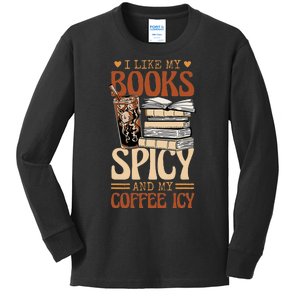 Bookish Bookworm I Like My Books Spicy And My Coffee Icy Kids Long Sleeve Shirt