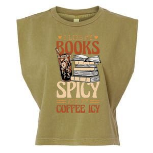 Bookish Bookworm I Like My Books Spicy And My Coffee Icy Garment-Dyed Women's Muscle Tee