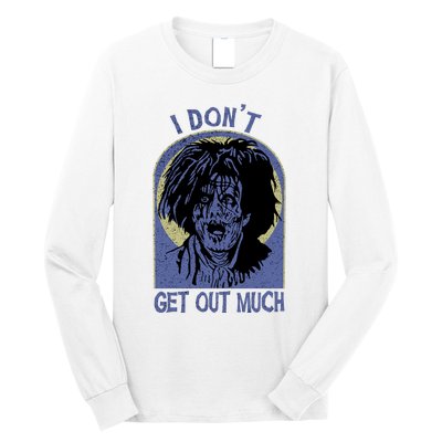 Billy Butcherson I Dont Get Out Much Billy Butcherson Halloween Long Sleeve Shirt