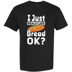 Bread Baking I Like Baker Garment-Dyed Heavyweight T-Shirt