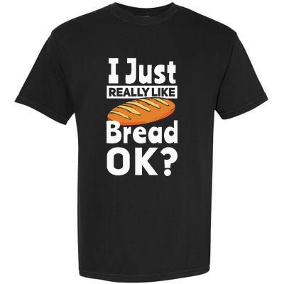 Bread Baking I Like Baker Garment-Dyed Heavyweight T-Shirt