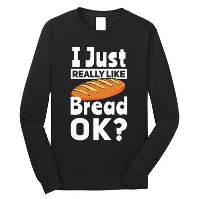 Bread Baking I Like Baker Long Sleeve Shirt