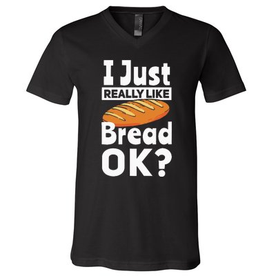 Bread Baking I Like Baker V-Neck T-Shirt